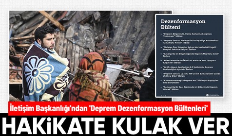 İletişim Başkanlığı'ndan vatandaşları doğru yönlendirmek adına 'Deprem Dezenformasyon Bültenleri': Yalan ve Hakikat karşı karşıya getirildi