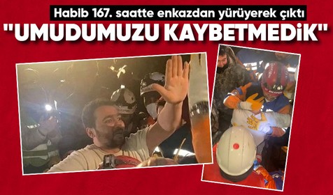 Mucizeler devam ediyor! Habib 167. saatte enkazdan yürüyerek çıktı