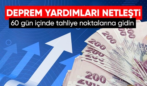 Türkiye'yi yasa boğan depremin ardından depremzedeler için yardımların detayları netleşti: 60 gün içinde deprem tahliye noktalarına...
