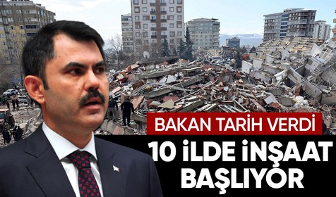 Bakan Kurum depremin vurduğu 10 ilde ay sonuna kadar inşaat faaliyetlerinin başlayacağını açıkladı