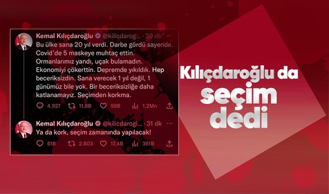 CHP Genel Başkanı Kemal Kılıçdaroğlu'ndan Cumhurbaşkanı Recep Tayyip Erdoğan'a: Seçimden korkma ya da kork seçim zamanında yapılacak