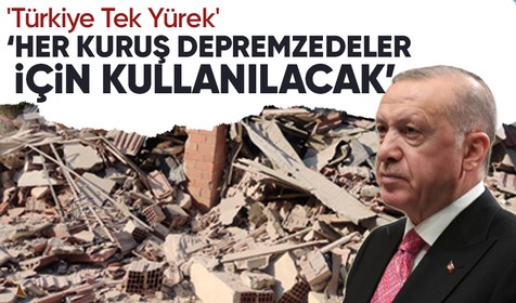 'Türkiye Tek Yürek' adlı yardım programına bağlanan Cumhurbaşkanı Erdoğan: Her kuruş depremzedeler için kullanılacak