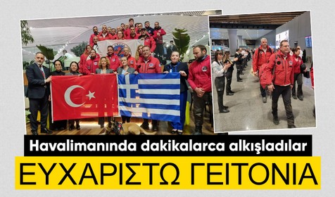 Deprem bölgesinde enkaz çalışmalarına katılan Yunan arama kurtarma ekibi alkışlarla uğurlandı