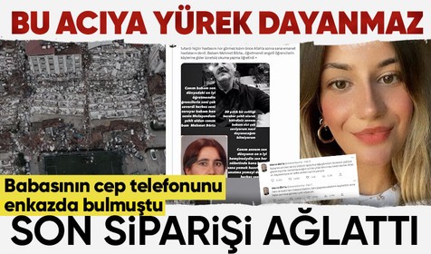 Depremde ailesini kaybeden Merve Börta'nın hikayesi yürek yaktı! Enkaz altında kalan babasının telefonundaki son siparişi boğazları düğümledi...
