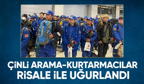 Kahramanmaraş merkezli depremlerde arama kurtarma çalışmalarına katılan Çinli ekip ülkesine geri döndü