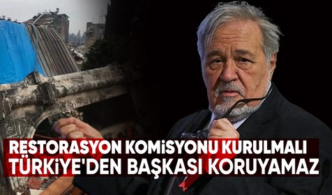 İlber Ortaylı: Hatay'ın tarihi restorasyonu için komisyon kurulmalı, mirası Türkiye'den başkası koruyamaz