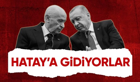 Cumhurbaşkanı Erdoğan ve MHP Genel Başkanı Bahçeli Hatay'a gidiyor