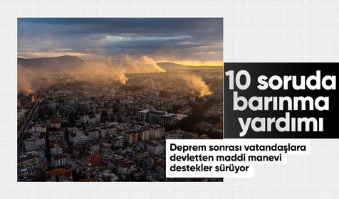 Deprem sonrası barınma yardımı nasıl alınacak, şartlar neler? İşte afet desteğine dair tüm merak edilenler