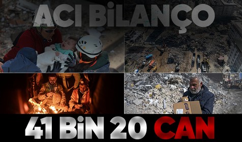 Kahramanmaraş merkezli meydana gelen depremlerde hayatını kaybedenlerin sayısı 41 bin 20'ye yükseldi