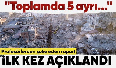 Depremlerle ilgili profesörlerin hazırladığı rapor şoke etti! 6 Şubat'ta meydana gelen depremlerle detayları açıkladı! "5 ayrı depremden..."