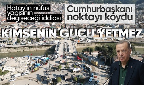Son dakika deprem haberleri... Cumhurbaşkanı Recep Tayyip Erdoğan konuşması bittikten sonra nokta koydu: Hatay'ın demografik yapısı değişmeyecek
