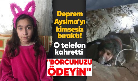 Deprem tüm ailesini ondan aldı! 12 yaşındaki Aysima kimsesiz kaldı... Gelen telefon bir daha yıktı: Borcunuzu ödeyin...