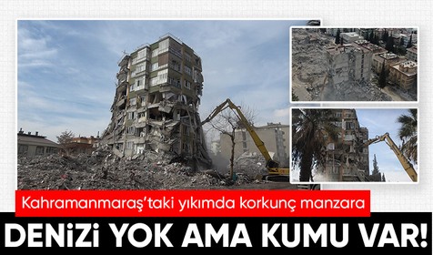 Kahramanmaraş depreminin ardından yıkım başladı ihmal çıktı! "Betonlarda aşırı derecede deniz kumu kullanılmış"