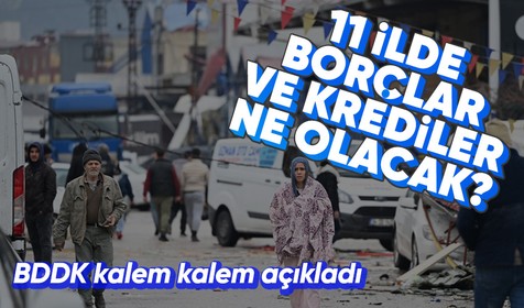 Depremzedelerin borçları ne olacak? Afetzedelerin kredi borçları ertelendi mi? İşte 11 ilde depremzedelere ilişkin alınan ekonomik kararlar