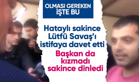 Hataylı depremzede sakince Lütfü Savaş’ı istifaya davet etti! Başkan da kızmadı sakince dinledi