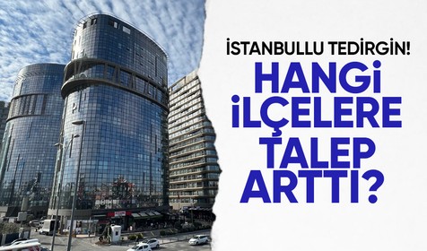 İstanbul'da deprem tedirginliği sebebiyle fay hattından uzak ilçelere talep arttı
