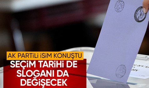 Reuters'a konuşan AK Partili isimden seçim açıklaması: Seçim tarihi ve seçim sloganı değişecek