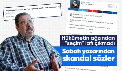 Sabah yazarı Engin Ardıç şoke etti! "Kılıçdaroğlu 'AK Parti seçmenleri öldü, oylar bana kaldı' diye sevinmesin"