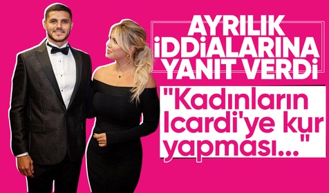 Wanda Nara Icardi ile ayrılık iddialarına yanıt verdi! "Kadınların kur yapması..."