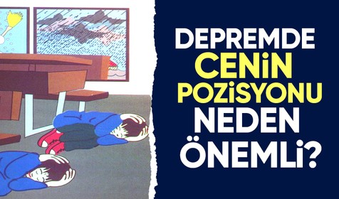 Depremde güvenli alanda "cenin" pozisyonunda kalmak kol ve bacak yaralanmalarını önlüyor