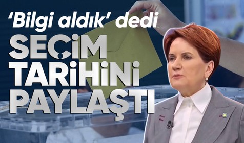 Son dakika... İYİ  Parti Genel Başkanı Meral Akşener, 'bilgi aldım' diyerek seçim tarihini paylaştı