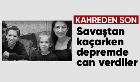 Bir dram öyküsü! Savaştan kaçan Ukraynalı aile Hatay'daki depremde hayatını kaybetti