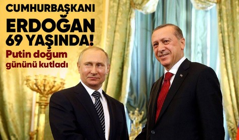 Rusya Devlet Başkanı Vladimir Putin Cumhurbaşkanı Erdoğan'ın 69. yaşını kutladı