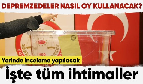 Seçim için geri sayım başladı: YSK deprem bölgelerinde seçmenin durumunu ve seçim güvenliğini raporlaştıracak