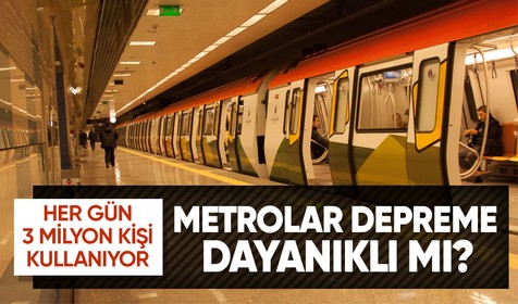 Olası İstanbul depreminde metrolar ne kadar dayanıklı?