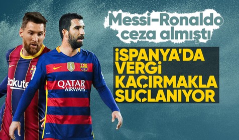 Arda Turan'a büyük şok! İspanya'da vergi kaçırmakla suçlanıyor