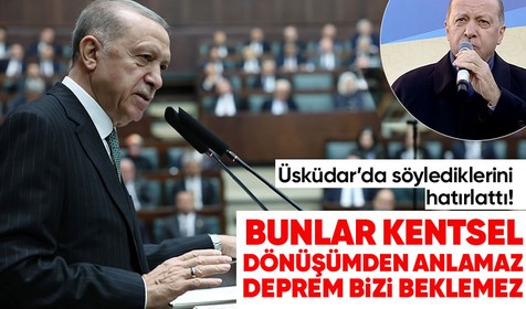 Cumhurbaşkanı Recep Erdoğan'ın 'kentsel dönüşüm' açıklaması akıllara yıllar önce söylediklerini getirdi