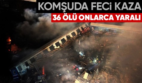 Yunanistan'da tren kazasında 36 kişi hayatını kaybetti