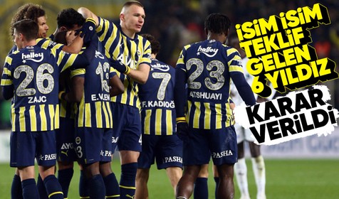 Fenerbahçe'de transfer teklifi alan 6 yıldız! Karar verildi...