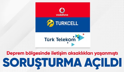 GSM şirketlerine deprem bölgesinde yaşanan 'aksaklık' nedeniyle soruşturma açıldı
