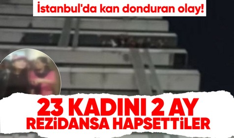 İstanbul'daki rezidansta kan donduran olay! 23 kadını tam 2 aydır...