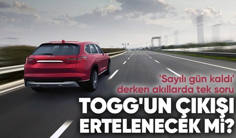 Türkiye'nin yerli ve milli otomobili Togg için nefesler tutuldu! Çıkışı ertelenecek mi? Togg kaç TL olacak?