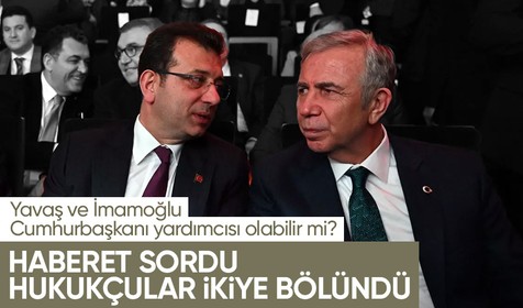 Haberet'e konuşan Anayasa hukukçuları ikiye bölündü: İmamoğlu ve Yavaş Cumhurbaşkanı yardımcısı olabilir mi?