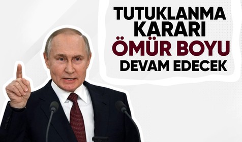 Rusya lideri Putin'in tutuklanma kararıyla ilgili açıklama: Ömür boyu sürecek
