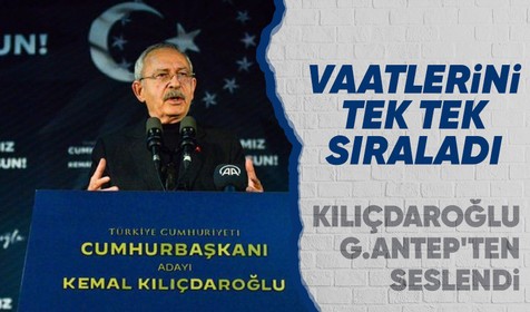 Son dakika! Kemal Kılçdaroğlu Gaziantep'te seslendi: Yeni bir sayfa açacağız