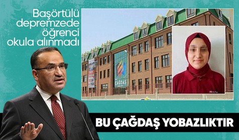 Depremzede öğrenci başörtüsünden dolayı okula alınmadı! Bakan Bozdağ'dan tepki geldi