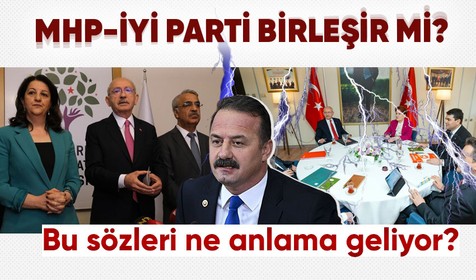 İYİ Parti İstanbul Milletvekili Yavuz Ağıralioğlu'nun sözleri kafa karıştırdı! MHP-İYİ Parti'nin birleşme sinyalleri mi?