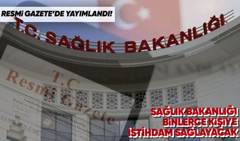 Sağlık Bakanlığı'nın 10 bin 900 sürekli işçi alımı ilanı Resmi Gazete'de yayımlandı