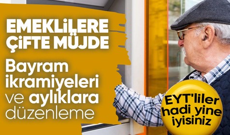 Son dakika! Çalışma ve Sosyal Güvenlik Bakanı Vedat Bilgin'den emeklilere çifte müjde!
