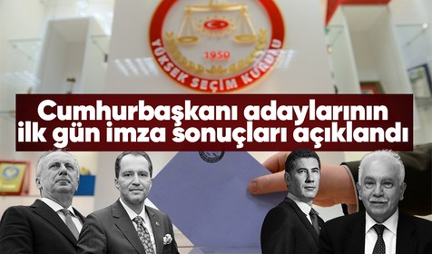 YSK, Cumhurbaşkanı adaylarının ilk gün imza sonuçlarını açıkladı, buna göre en çok imzayı alan isim belli oldu