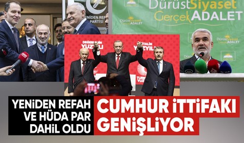 Son dakika! Yeniden Refah ve HÜDA PAR Cumhur İttifakı'na katıldı