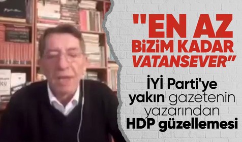 Yeniçağ yazarı Yavuz Selim Demirağ'dan HDP güzellemesi! 'Vatansever olduğunu anladık'