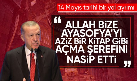 İlim Yayma Vakfı 52. Genel Kurulu'nda konuşan Cumhurbaşkanı Erdoğan "14 Mayıs tarihi bir yol ayrımıdır" dedi