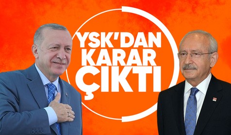 YSK Cumhurbaşkanı Recep Tayyip Erdoğan ve CHP Genel Başkanı Kemal Kılıçdaroğlu'nun adaylık başvurularını kabul etti
