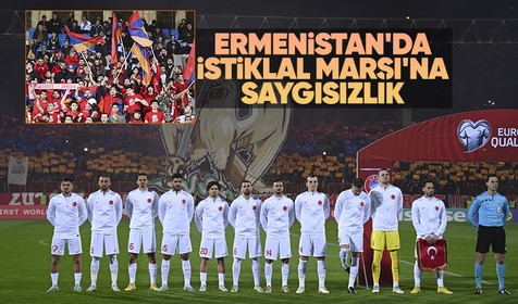Ermenistan'da İstiklal Marşı'na saygısızlık! Maç öncesi ıslıkladılar