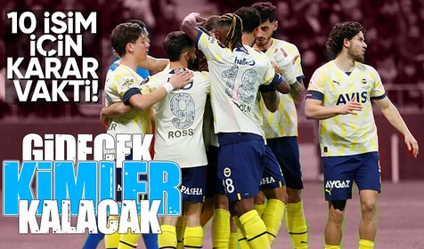 Fenerbahçe'de 10 futbolcu için karar vakti! Kimler gidecek kimler kalacak?
